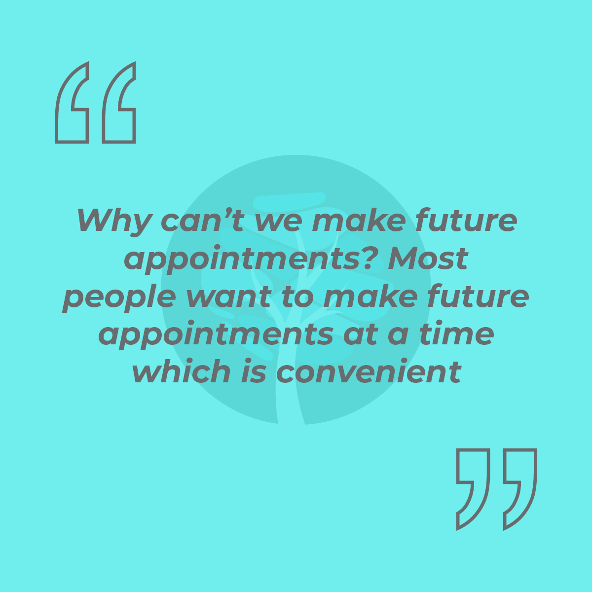 Why can't we make future appointments? Most people want to make future appointments at a time which is convenient