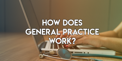 How General Practice Works