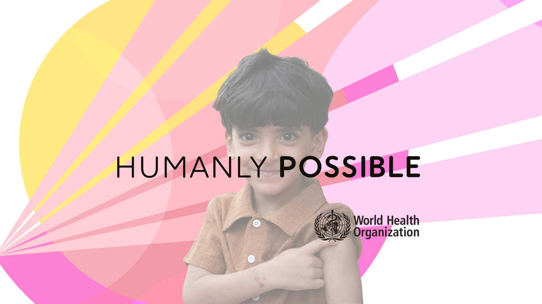 Humanly Possible: Saving lives through immunisation￼