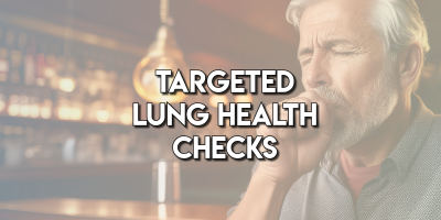 Why Targeted Lung Health Checks Are So Important