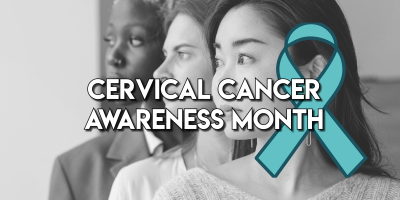 Cervical Cancer Awareness Month 2025
