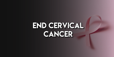 Help Put an End to Cervical Cancer
