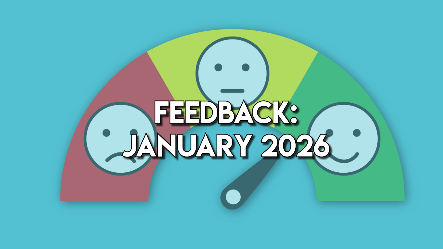 Your Feedback: January 2026