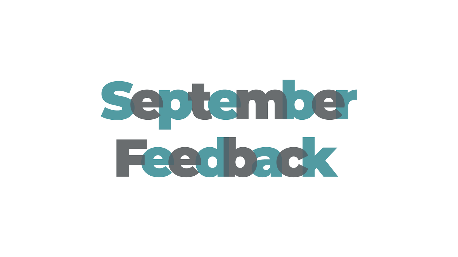 โI felt listened to and understoodโ – your feedback from September